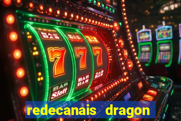 redecanais dragon ball z